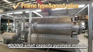 DOING small capacity frame type #pyrolysis  machine