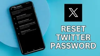 How to Reset X Account Password 2024? X Account Recovery
