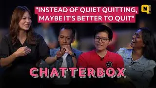 Quiet Quitting & Quiet Hiring Culture? | Chatterbox S2