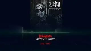 Insanos - Lefty SM x Beejay (Rebajada)