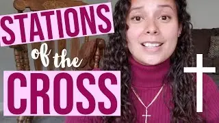 Stations of the Cross | A Catholic Devotion