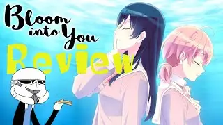 Bloom into You Anime Review