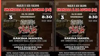 LIVE Majlise Aza Salana 3rd Rajjab 24 Dec 2025 @ Sakina Manzil Darab Jung Lane Opp Commetti Hall