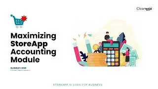 Maximising StoreApp Accounting Module | StoreApp Business Solution