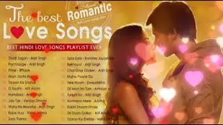 Best Hindi Romantic Songs Ever - Heart Touching Hindi Songs - Arijit Singh,Atif aslam, Neha Kakkar