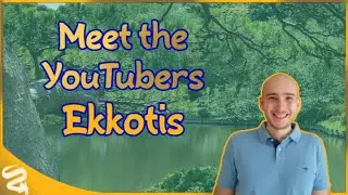 Meet the YouTubers: @Ekkotis