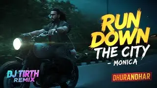 Run Down The City Monica (Remix) - DJ Tirth | Dhurandhar | Ranveer Singh, Sara