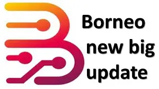 Borneo new big update