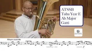 ATSSB Year E Tuba Etude #2 Ab Major Gatti (Voxman Selected Studies) [SPONSORED BY Jupiter]