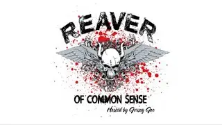 Reaver of Common Sense 05-12-2025