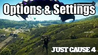 JUST CAUSE 4 - Options Menu (Settings), Control Schemes, Neon Racer Wingsuit & Parachute DLC