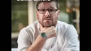 Chef revelations with Daniel Clifford