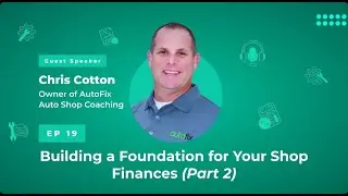 Podcast | Building a Foundation for Your Shop Finances (Part 2)