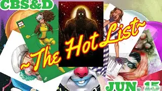 Comic Book Steals and Deals ~ The Hot List for June 15th ~ Your Daily Variant Comic Book Report