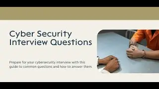 Top 30 Cyber Security Interview Questions | Cyber security