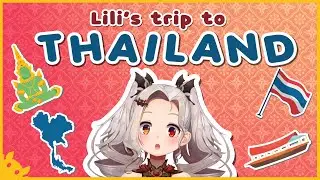 [FREETALK] Lili ate ??? in Thailand!!【MyHolo TV】