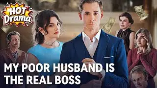 My Poor Husband is the Real Boss#dramabox #drama #hotdrama #newdrama