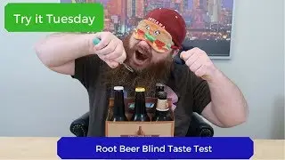 Root Beer Blind Taste Test - Beardly Honest - Try it Tuesday