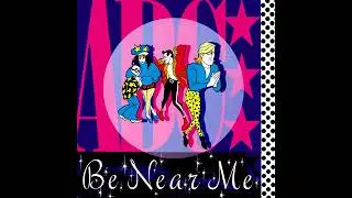 ABC - Be Near Me (Munich Mix)
