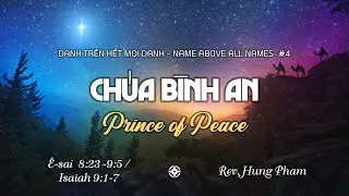 Joint Service 2025.12.19 | CH&Uacute;A B&Igrave;NH AN - PRINCE OF PEACE | &Ecirc;-sai 9:5 - Isaiah 9:6