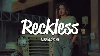 Estella Dawn - Reckless (Lyrics)