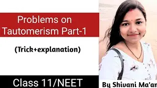 Problems on Tautomerism Part-1 | Which Compound have Ability to Show Tautomerism Class:11/NEET