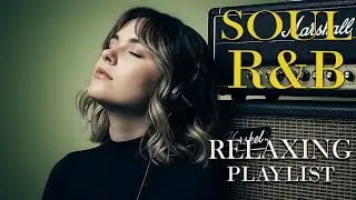 【R&B Soul】Gentle Love Grooves 🎶 Smooth R&B for Peaceful Relaxation