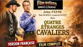 Quatre étranges cavaliers, film western complet en français, John Payne , Dan Duryea, Lizabeth Scott
