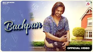 Bachpan (Official Video) | Next Big Music