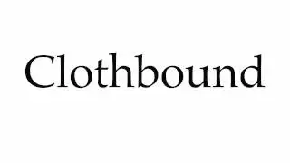 How to Pronounce Clothbound