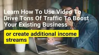 Video Marketing Masterclass - Learn how to drive traffic through video