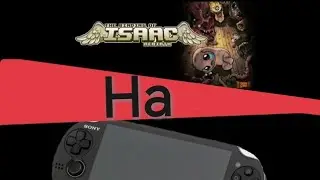 Прохожу the binding of isaac rebirth на ps vita!!! 