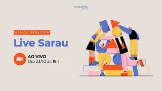 LIVE SARAU | M&ecirc;s do Servidor 2025
