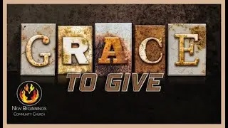 Grace to Give - Tim Concannon  (3-13-22)