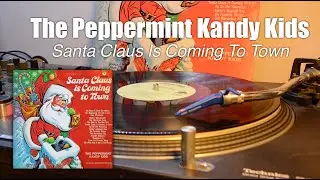 The Peppermint Kandy Kids &ndash; Santa Claus Is Coming To Town | Vinyl