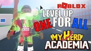 [ONE FOR ALL] HOW TO LEVEL UP FAST!! PLUS ULTRA | ROBLOX