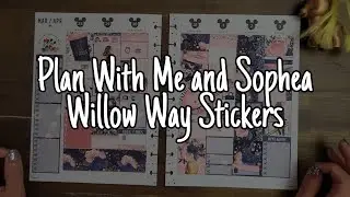 Plan With Me and Sophea | No White Space with Willow Way Stickers | Happy Planner Classic Vertical