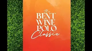 Bent Wine Polo Classic ReCap2024