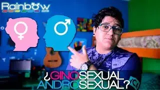 ANDROSEXUAL & GINOSEXUAL &iquest;QUE SIGNIFICA? @Rainbow_Zone