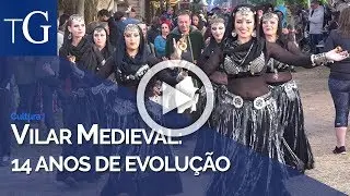 Vilar Medieval: 14 anos de evolução