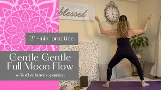 Gentle Gentle Full Moon Flow | Soothing Movement + a Courageous Edge 🌺 |  #yogaforgrief