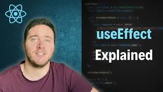 Learn Everything About React useEffect in 12 minutes!