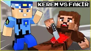 KEREM KOMİSER FAKİR'E DÜŞMAN OLDU VE ÖLDÜRDÜ! 😱 - Minecraft