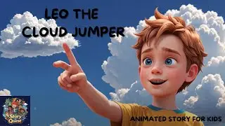 Leo The Cloud Jumper | Animated Story For Kids