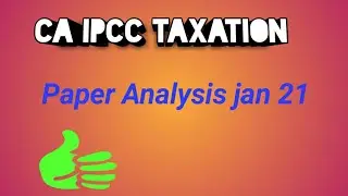 CA #IPCC TAXATION #PAPER ANALYSIS JAN21- QUICK REVIEW