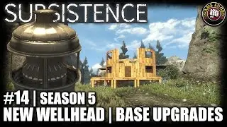 Subsistence | EP14 | Wellhead, Base Upgrades | Let's Play Subsistence Gameplay (S5)