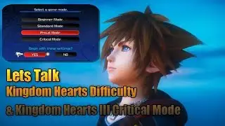 (Discussion) Kingdom Hearts Difficulty Settings And Kingdom Hearts Critical Mode
