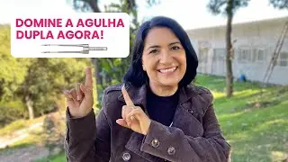 Os Segredos da Agulha Dupla Que Ningu&eacute;m Te Contou