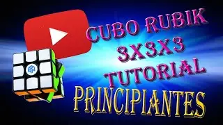 TUTORIAL CUBO RUBIK 3x3 | FÁCIL