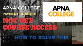 Payment Done but Course Not Showing? How I Fixed My Apna College Sigma Prime Course Access Issue